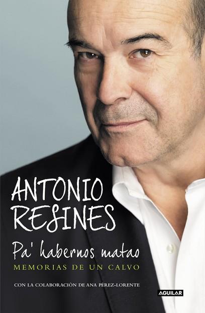 PA' HABERNOS MATAO | 9788403517417 | ANTONIO RESINES | Llibres Parcir | Llibreria Parcir | Llibreria online de Manresa | Comprar llibres en català i castellà online