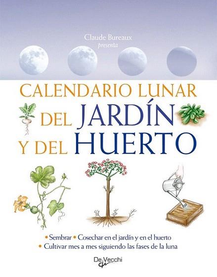 CALENDARIO LUNAR EL JARDIN Y DEL HUERTO | 9788431550370 | BUREAUX CLAUDE | Llibres Parcir | Llibreria Parcir | Llibreria online de Manresa | Comprar llibres en català i castellà online