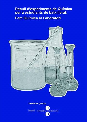 RECULL D'EXPERIMENTS DE QUÍMICA PER A ESTUDIANTS DE BATXILLERAT: FEM QUÍMICA AL | 9788447533428 | CENTELLES MASSUET, FRANCESCCOO | Llibres Parcir | Llibreria Parcir | Llibreria online de Manresa | Comprar llibres en català i castellà online