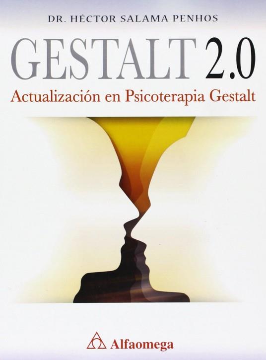 GESTALT 2.0 ACTUALIZACION EN LA TERAPIA GESTALT | 9786077073192 | DR HECTOR SALAMA PENHOS | Llibres Parcir | Llibreria Parcir | Llibreria online de Manresa | Comprar llibres en català i castellà online