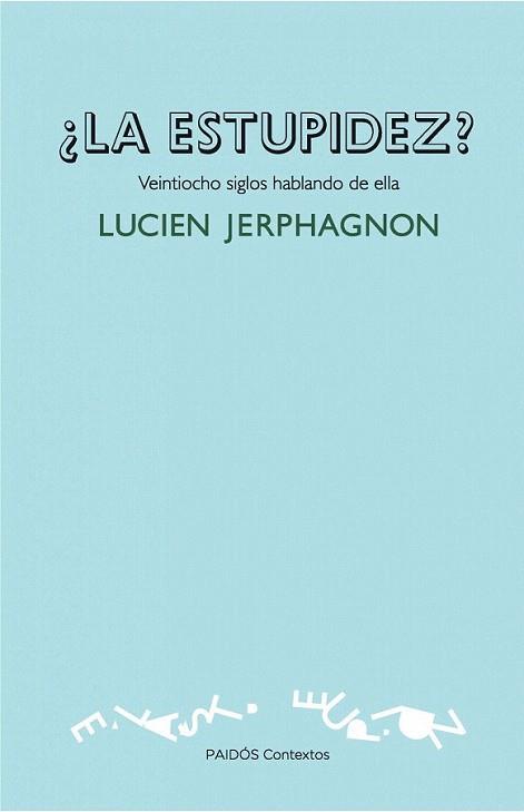 LA ESTUPIDEZ | 9788449326271 | JERPHAGNON LUCIEN | Llibres Parcir | Llibreria Parcir | Llibreria online de Manresa | Comprar llibres en català i castellà online