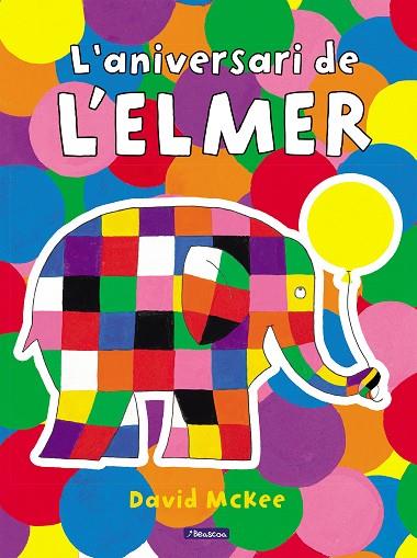 L'ELMER. UN CONTE - L'ANIVERSARI DE L'ELMER | 9788448868673 | MCKEE, DAVID | Llibres Parcir | Llibreria Parcir | Llibreria online de Manresa | Comprar llibres en català i castellà online