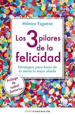 Los 3 pilares de la felicidad | 9788497546423 | Mónica Esgueva | Llibres Parcir | Llibreria Parcir | Llibreria online de Manresa | Comprar llibres en català i castellà online