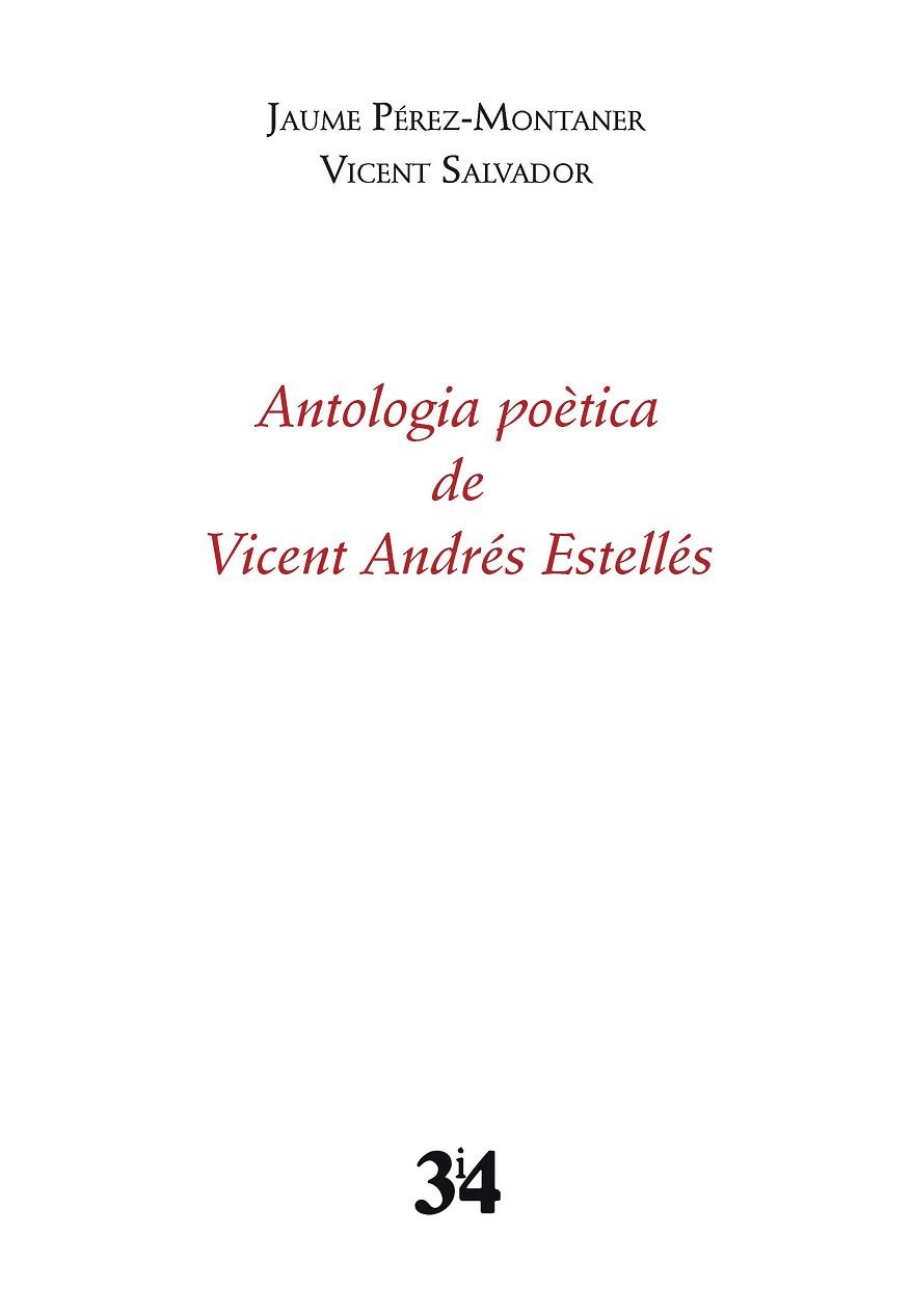 ANTOLOGIA POETICA DE VICENT ANDRES ESTELLES | 9788475029795 | ESTELLES, VICENT ANDRES / PEREZ-MONTANER, JAUME / SALVADOR, VICENT | Llibres Parcir | Llibreria Parcir | Llibreria online de Manresa | Comprar llibres en català i castellà online