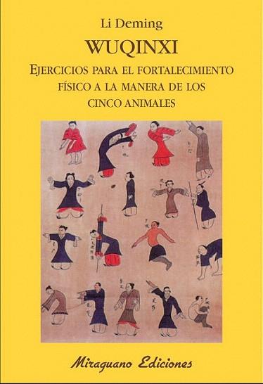 Wuqinxi. Ejercicios para el fortalecimiento físico a la manera de los Cinco Anim | 9788478133949 | Deming, Li | Llibres Parcir | Llibreria Parcir | Llibreria online de Manresa | Comprar llibres en català i castellà online