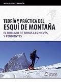 ESQUI DE MONTAÐA TEORIA Y PRACTICA | 9788498292060 | LOPEZ SARRION MANUEL | Llibres Parcir | Llibreria Parcir | Llibreria online de Manresa | Comprar llibres en català i castellà online