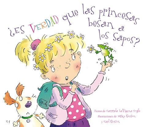 ¿ES VERDAD QUE LAS PRINCESAS BESAN A LOS SAPOS? | 9788494074592 | COYLE, CARMELA LAVIGNA | Llibres Parcir | Llibreria Parcir | Llibreria online de Manresa | Comprar llibres en català i castellà online