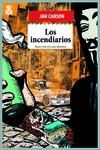 LOS INCENDIARIOS | 9788416537624 | CARSON, JAN | Llibres Parcir | Llibreria Parcir | Llibreria online de Manresa | Comprar llibres en català i castellà online