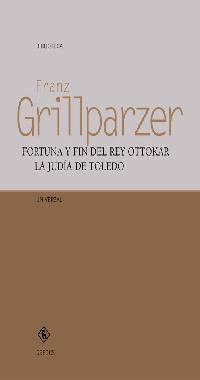 FORTUNA Y FIN DEL REY OTTOKAR LA JUDIA DE TOLEDO | 9788424927356 | GRILLPARZER | Llibres Parcir | Llibreria Parcir | Llibreria online de Manresa | Comprar llibres en català i castellà online