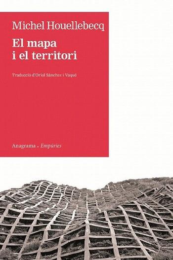 EL MAPA I EL TERRITORI premi Goncourt 2010 | 9788497877305 | MICHEL HOUELLEBECQ | Llibres Parcir | Librería Parcir | Librería online de Manresa | Comprar libros en catalán y castellano online