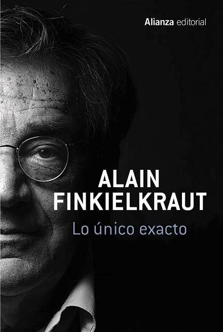 LO ÚNICO EXACTO | 9788491045793 | FINKIELKRAUT, ALAIN | Llibres Parcir | Llibreria Parcir | Llibreria online de Manresa | Comprar llibres en català i castellà online