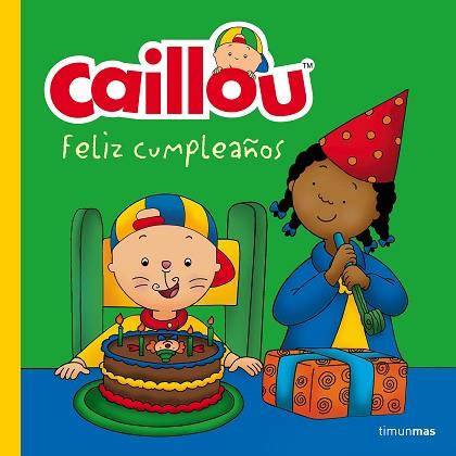 CAILLOU. FELIZ CUMPLEAÑOS | 9788408160205 | CHOUETTE PUBLISHING | Llibres Parcir | Llibreria Parcir | Llibreria online de Manresa | Comprar llibres en català i castellà online