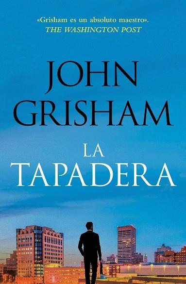 LA TAPADERA (LA TAPADERA 1) | 9788401035302 | GRISHAM, JOHN | Llibres Parcir | Llibreria Parcir | Llibreria online de Manresa | Comprar llibres en català i castellà online