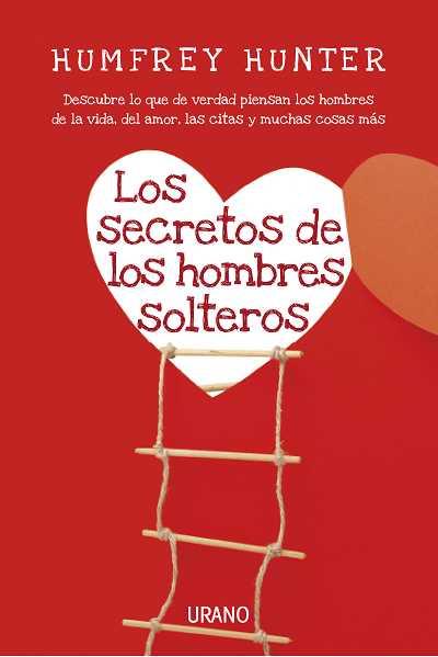 LOS SECRETOS DE LOS HOMBRES SOLTEROS | 9788479538149 | HUNTER, HUMFREY | Llibres Parcir | Llibreria Parcir | Llibreria online de Manresa | Comprar llibres en català i castellà online