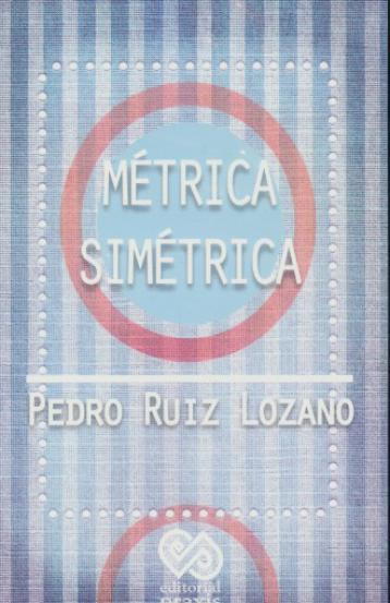 METRICA SIMETRICA | 9786074201550 | RUIZ LOZANO PEDRO | Llibres Parcir | Llibreria Parcir | Llibreria online de Manresa | Comprar llibres en català i castellà online