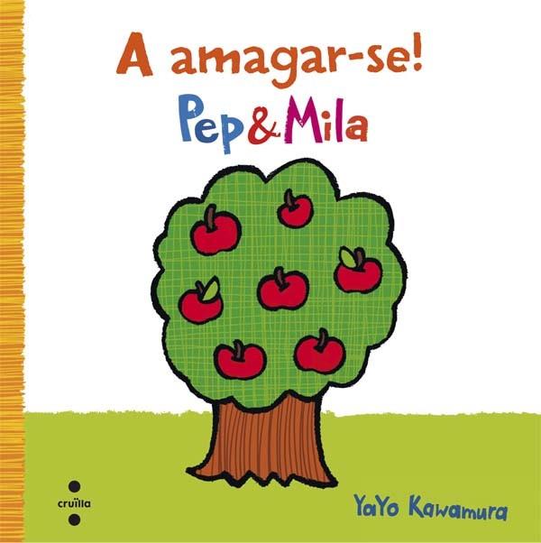 PEP & MILA :  A AMAGAR-SE | 9788466140317 | KAWAMURA, YAYO | Llibres Parcir | Librería Parcir | Librería online de Manresa | Comprar libros en catalán y castellano online