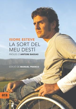 LA SORT DEL MEU DESTI | 9788496767942 | ISIDRE ESTEVE PROLEG ANTONI BASSAS ED MANUEL FRANCO | Llibres Parcir | Llibreria Parcir | Llibreria online de Manresa | Comprar llibres en català i castellà online