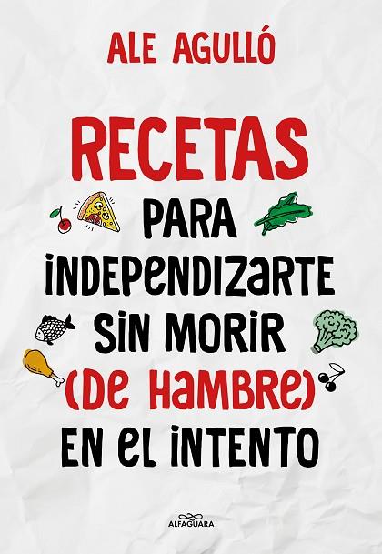 RECETAS PARA INDEPENDIZARTE SIN MORIR (DE HAMBRE) EN EL INTENTO | 9788419191892 | AGULLÓ, ALE | Llibres Parcir | Llibreria Parcir | Llibreria online de Manresa | Comprar llibres en català i castellà online