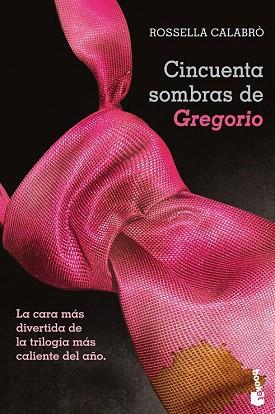 CINCUENTA SOMBRAS DE GREGORIO | 9788408123637 | ROSSELLA CALABRÒ | Llibres Parcir | Llibreria Parcir | Llibreria online de Manresa | Comprar llibres en català i castellà online