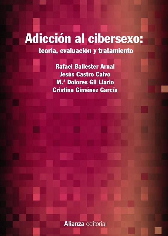 ADICCIÓN AL CIBERSEXO: TEORÍA, EVALUACIÓN Y TRATAMIENTO | 9788413620459 | BALLESTER ARNAL, RAFAEL / CASTRO CALVO, JESÚS / GIL LLARIO, MARÍA DOLORES / GIMÉNEZ GARCÍA, CRISTINA | Llibres Parcir | Llibreria Parcir | Llibreria online de Manresa | Comprar llibres en català i castellà online