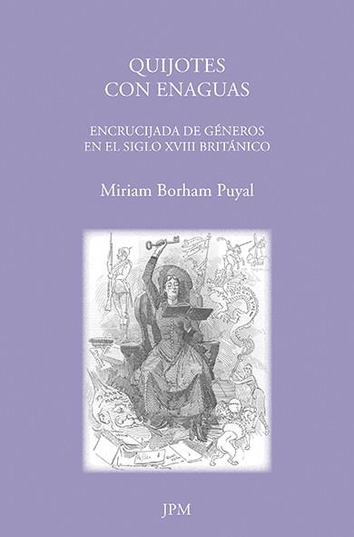 QUIJOTES CON ENAGUAS (ENCRUCIJADA DE GENEROS EN EL SIGLO XVIII BRITANICO) | 9788415499275 | BORHAM PUYAL, MIRIAM | Llibres Parcir | Llibreria Parcir | Llibreria online de Manresa | Comprar llibres en català i castellà online