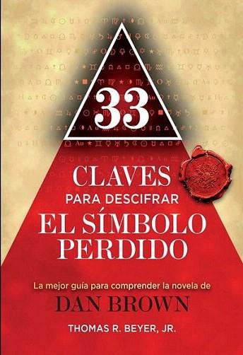 33 CLAVES PARA DESCIFRAR EL SIMBOLO PERDIDO | 9788492682317 | THOMAS R BEYER JR | Llibres Parcir | Llibreria Parcir | Llibreria online de Manresa | Comprar llibres en català i castellà online