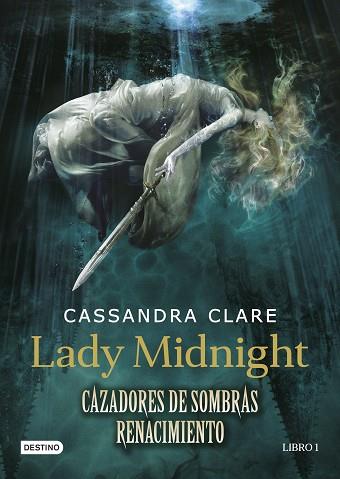 CAZADORES DE SOMBRAS.RENACIMIENTO 1: LADY MIDNIGHT | 9788408157250 | CASSANDRA CLARE | Llibres Parcir | Llibreria Parcir | Llibreria online de Manresa | Comprar llibres en català i castellà online