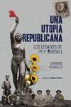 UNA UTOPÍA REPUBLICANA | 9788416227754 | PISARELLO, GERARDO | Llibres Parcir | Llibreria Parcir | Llibreria online de Manresa | Comprar llibres en català i castellà online