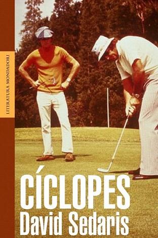 CICLOPES | 9788439708490 | SEDARIS DAVID | Llibres Parcir | Llibreria Parcir | Llibreria online de Manresa | Comprar llibres en català i castellà online