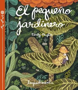 EL PEQUEÑO JARDINERO | 9788416542253 | HUGHES, EMILY | Llibres Parcir | Llibreria Parcir | Llibreria online de Manresa | Comprar llibres en català i castellà online