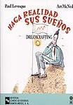 HAGA REALIDAD SUS SUEÐOS | 9788480046220 | LEVESQUE - MCNEIL | Llibres Parcir | Librería Parcir | Librería online de Manresa | Comprar libros en catalán y castellano online