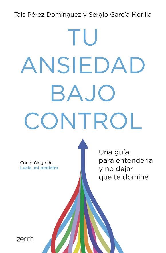 TU ANSIEDAD BAJO CONTROL | 9788408260928 | PÉREZ DOMÍNGUEZ, TAIS / GARCÍA MORILLA, SERGIO | Llibres Parcir | Llibreria Parcir | Llibreria online de Manresa | Comprar llibres en català i castellà online