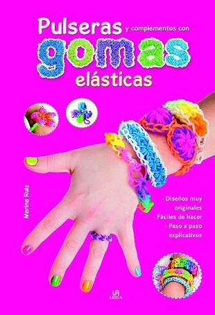 PULSERAS Y COMPLEMENTOS CON GOMAS ELÁSTICAS | 9788466230988 | RUIZ FERNÁNDEZ, MARINA | Llibres Parcir | Llibreria Parcir | Llibreria online de Manresa | Comprar llibres en català i castellà online