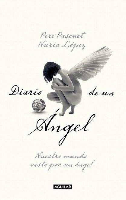 DIARIO DE UN ANGEL | 9788403101135 | PERE PASCUET NURIA LOPEZ | Llibres Parcir | Llibreria Parcir | Llibreria online de Manresa | Comprar llibres en català i castellà online