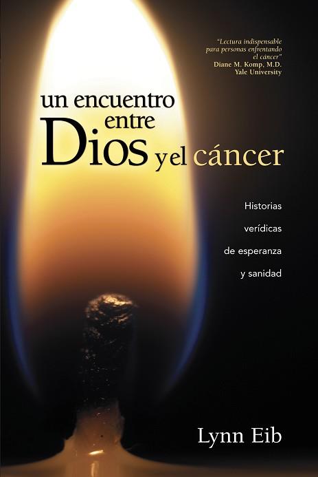 UN ENCUENTRO ENTRE DIOS Y EL CÁNCER | PODI96744 | EIB  LYNN | Llibres Parcir | Llibreria Parcir | Llibreria online de Manresa | Comprar llibres en català i castellà online