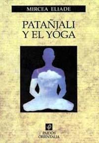 PATANJALI Y EL YOGA | 9788475092737 | ELIADE | Llibres Parcir | Llibreria Parcir | Llibreria online de Manresa | Comprar llibres en català i castellà online