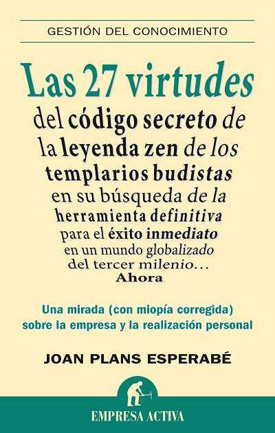 LAS 27 VIRTUDES DEL CODIGO SECRETRO LEYENDA ZEN | 9788492452439 | PLANS J | Llibres Parcir | Llibreria Parcir | Llibreria online de Manresa | Comprar llibres en català i castellà online