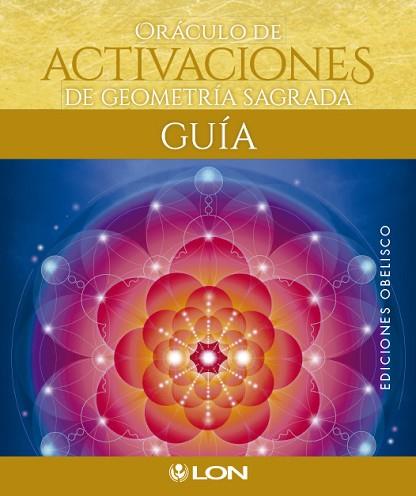 ORÁCULO DE ACTIVACIONES DE GEOMETRÍA SAGRADA | 9788491113461 | ART, LON | Llibres Parcir | Llibreria Parcir | Llibreria online de Manresa | Comprar llibres en català i castellà online