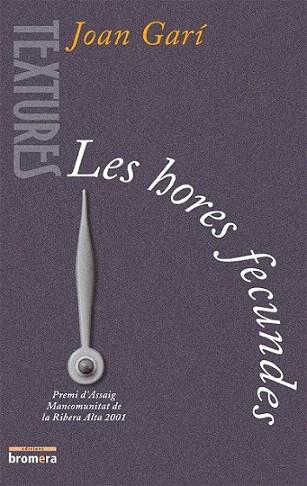 LES HORES FECUNDES | 9788476606636 | GARI | Llibres Parcir | Llibreria Parcir | Llibreria online de Manresa | Comprar llibres en català i castellà online