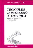 TECNIQUES D'IMPRESSIO A L'ESCOLA | 9788485729326 | IMBERNON | Llibres Parcir | Llibreria Parcir | Llibreria online de Manresa | Comprar llibres en català i castellà online