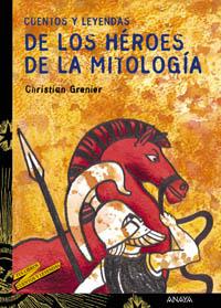 CUENTOS Y LEYENDAS DE LOS HEROES DE LA MITOLOGIA | 9788466713177 | GRENIER | Llibres Parcir | Llibreria Parcir | Llibreria online de Manresa | Comprar llibres en català i castellà online