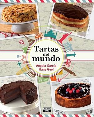 TARTAS DEL MUNDO | 9788403514782 | GARCÍA,ÁNGELA/GEEL,HANS | Llibres Parcir | Llibreria Parcir | Llibreria online de Manresa | Comprar llibres en català i castellà online