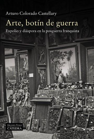 ARTE, BOTÍN DE GUERRA | 9788437642253 | COLORADO CASTELLARY, ARTURO | Llibres Parcir | Llibreria Parcir | Llibreria online de Manresa | Comprar llibres en català i castellà online