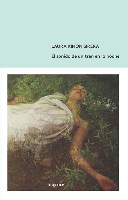 EL SONIDO DE UN TREN EN LA NOCHE | 9788412094381 | RIÑÓN SIRERA, LAURA | Llibres Parcir | Llibreria Parcir | Llibreria online de Manresa | Comprar llibres en català i castellà online