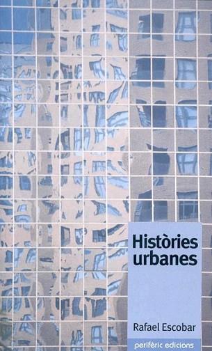 HISTORIES URBANES | 9788493326036 | ESCOBAR | Llibres Parcir | Llibreria Parcir | Llibreria online de Manresa | Comprar llibres en català i castellà online