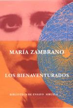 LOS BIENAVENTURADOS | 9788478447503 | ZAMBRANO MARIA | Llibres Parcir | Librería Parcir | Librería online de Manresa | Comprar libros en catalán y castellano online