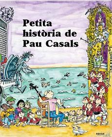 PETITA HISTÒRIA DE PAU CASALS | 9788483346754 | GUMÍ, ALBERT | Llibres Parcir | Llibreria Parcir | Llibreria online de Manresa | Comprar llibres en català i castellà online