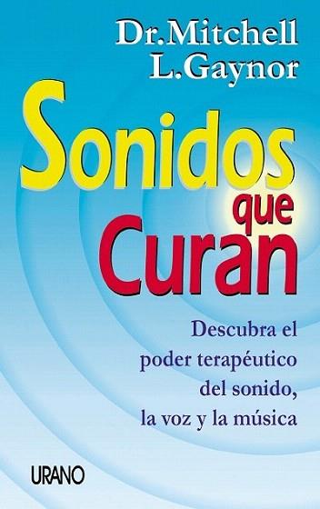 SONIDOS QUE CURAN | 9788479533779 | MITCHELL - GAYNOR | Llibres Parcir | Llibreria Parcir | Llibreria online de Manresa | Comprar llibres en català i castellà online