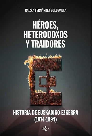 HÉROES, HETERODOXOS Y TRAIDORES | 9788430958092 | FERNÁNDEZ SOLDEVILLA, GAIZKA | Llibres Parcir | Llibreria Parcir | Llibreria online de Manresa | Comprar llibres en català i castellà online