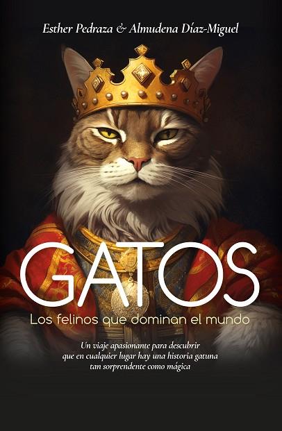 GATOS | 9788410354166 | ESTHER PEDRAZA/ALMUDENA DÍAZ-MIGUEL | Llibres Parcir | Llibreria Parcir | Llibreria online de Manresa | Comprar llibres en català i castellà online